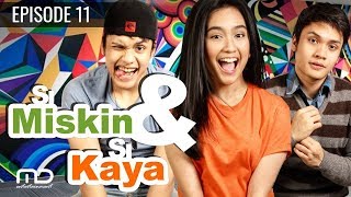 Si Miskin Dan Si Kaya - Episode 11
