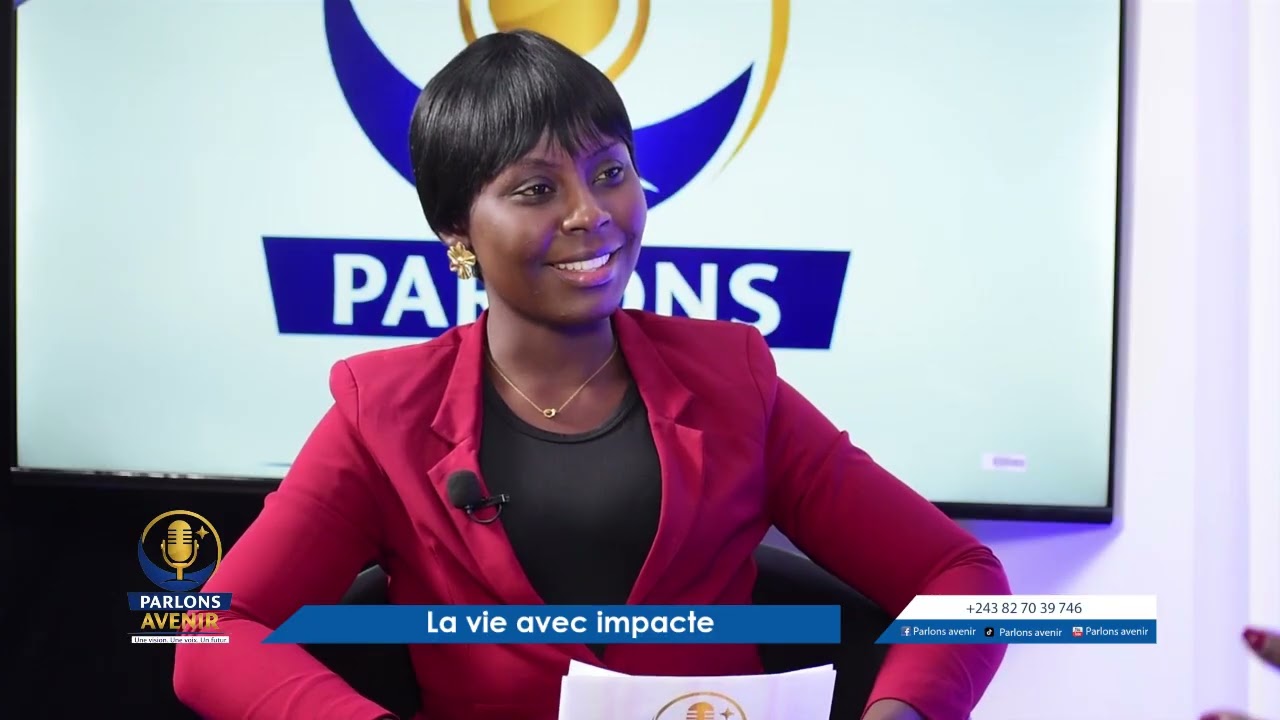 Parlons avenir - #la vie avec impact# avec madame Neneh Nyongonyi