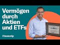 Ein Vermögen aufbauen mit Aktien in ETFs