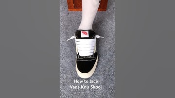 How to lace Vans Knu Skool#sneakers #shoes #vans #vansknuskool #style