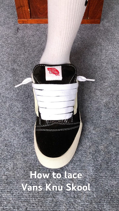 How to lace Vans Knu Skool#sneakers #shoes #vans #vansknuskool #style