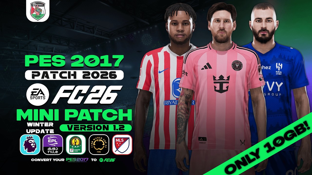 PES 2017 Next Season Patch 2026 | FC26 Mini Patch V1.2 Winter Update ...