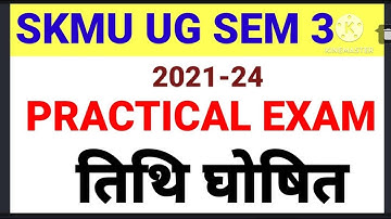 PRACTICAL EXAM DATE  UG SEM 3 #skmu #ug #practical