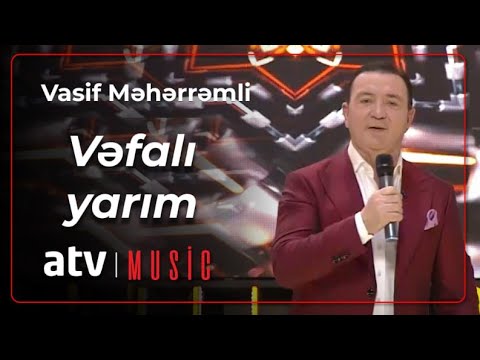 Vasif Məhərrəmli - Vəfalı yarım