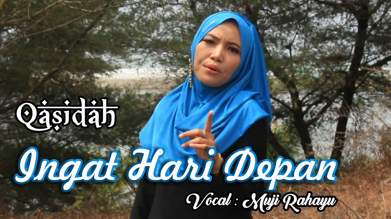 QASIDAH Ingat Hari Depan Cover Nasidaria - Vocal : Muji Rahayu