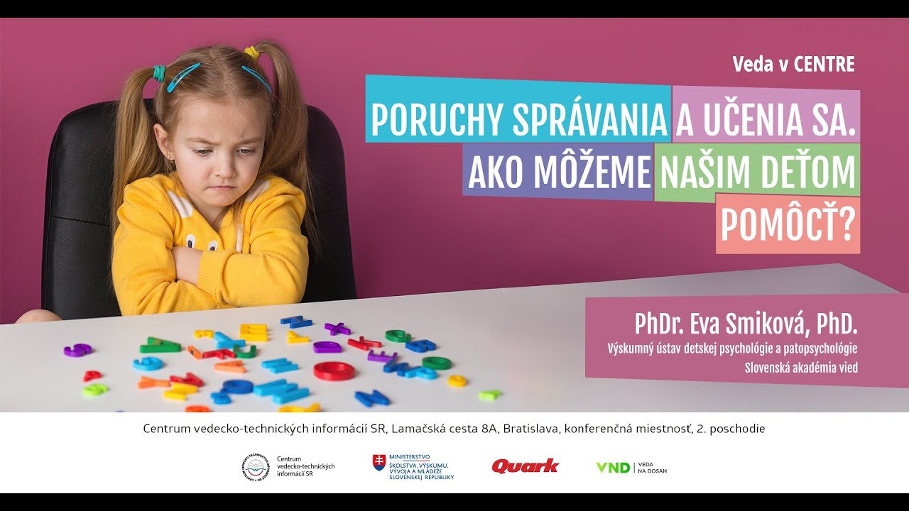 Poruchy správania a učenia sa. Ako môžeme našim deťom pomôcť? (Eva Smiková)