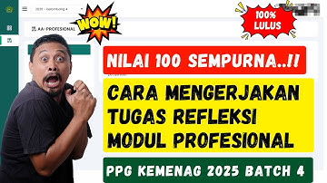 Cara Mengerjakan TUGAS REFLEKSI Modul Profesional PPG KEMENAG Batch 4 Tahun 2025