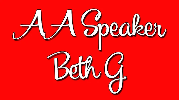AA Speaker Beth G. "You Gotta Earn the Right"