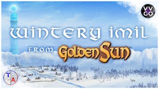 Wintery Imil (Golden Sun) | TandA x VVGO