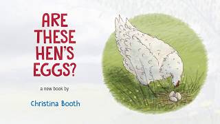 Are These Hens Eggs? By Christina Booth Trailer