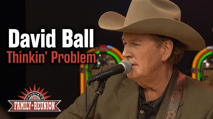David Ball sings "Thinkin' Problem"