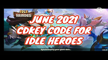 JUNE 2021 - NEW CDKEY CODE FOR IDLE HEROES