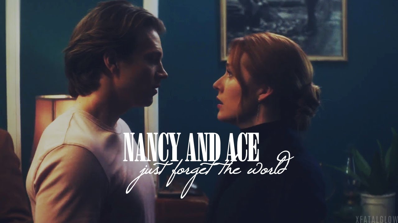 Nancy & Ace | Just Forget the World (S3)