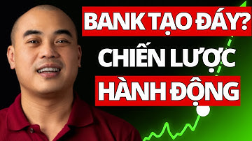 Cổ phiếu ngành ngân hàng TẠO ĐÁY thành công? | Chiến lược hành động | Quang Dũng DBD