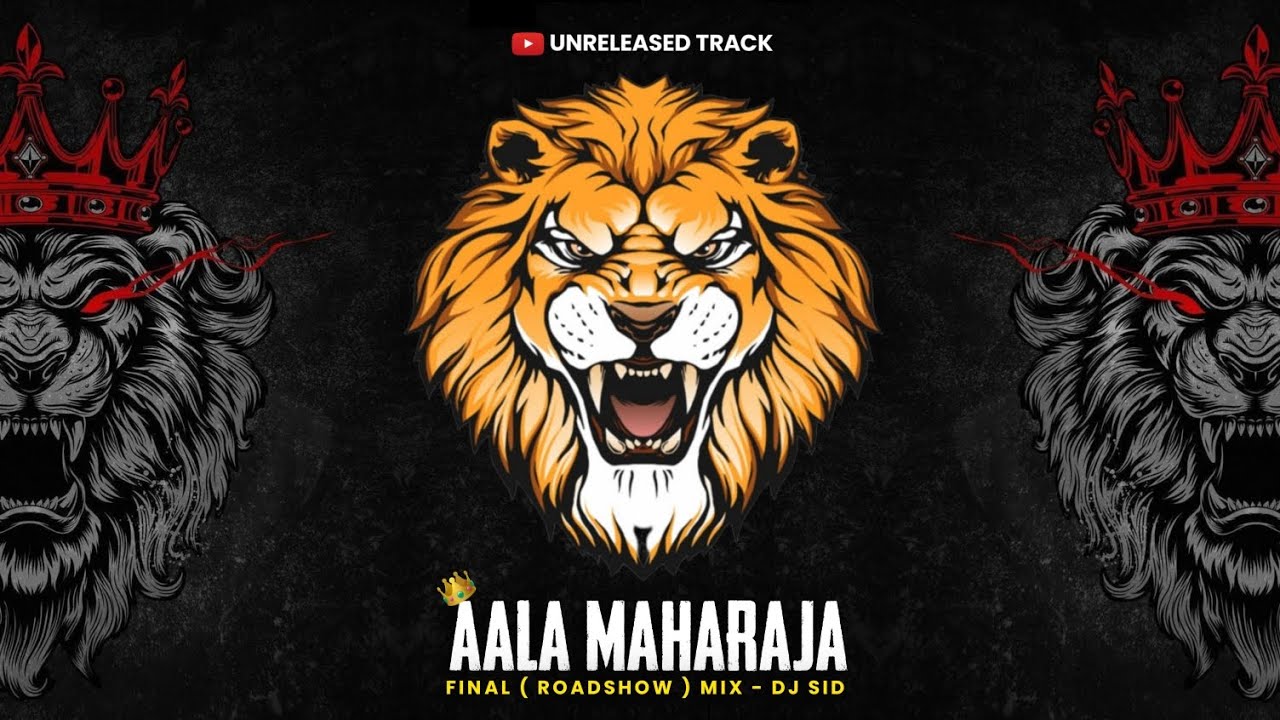 Aala Maharaja ( Final Roadshow Mix )  - Dj Sid Remix | Unreleased Tracks |