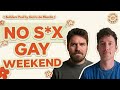 He Started a Community Named No S*x Gay Weekend... It's Not What You Think