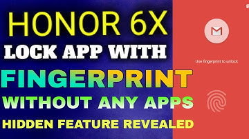 Enable Fingerprint app lock in Honor 6X devices , Hidden feature of Honor 6X revealed.