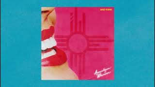 Bad Suns - 