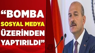 Bakan Soylu'dan İstiklal saldırısına ilişkin açıklama! | A Haber