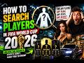 How to search players in FIFA world cup 2026
