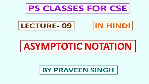 Data Structure Lecture 9 Asymptotic Analysis in Hindi
