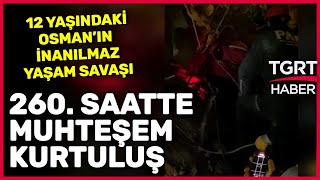 260. Saatte 12 Yaşındaki Osman'ın İnanılmaz Yaşam Savaşından Mutlu Haber Geldi - TGRT Haber