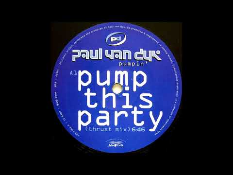 Paul Van Dyk - Pump This Party (Thrust Mix) (1994)