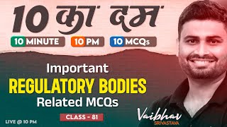 Important Regulatory Bodies Related MCQs with Vaibhav Srivastava | Current Affairs Today #81