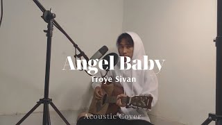 Angel Baby - Troye Sivan (Acoustic Cover by Ryanded )