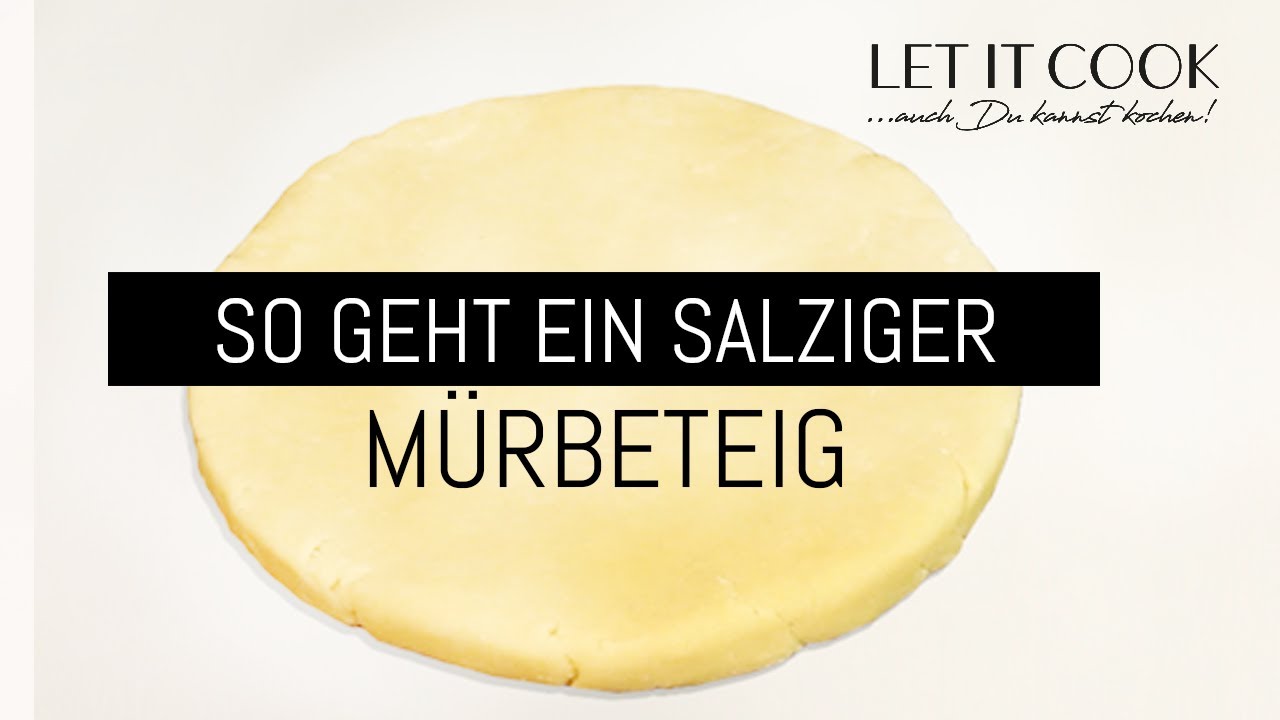 Salziger Mürbeteig für Quiche und co