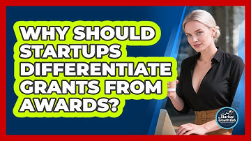 Why Should Startups Differentiate Grants From Awards? - The Startup Growth Hub