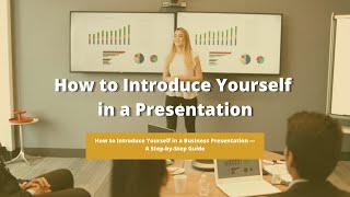 How to Introduce Yourself in a Presentation - A Step-by-Step Guide | Part 3