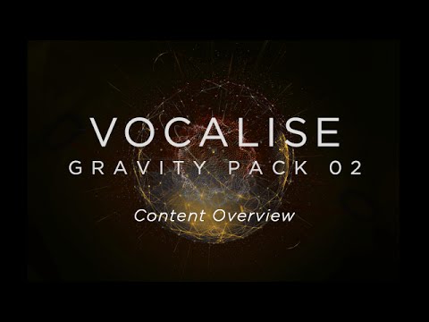 Heavyocity - Vocalise: Gravity Pack 02 - Content Overview