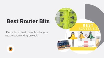 Best Router Bits Sets – Ryobi, Bosch, Hiltex, Freud & Kowood Bits
