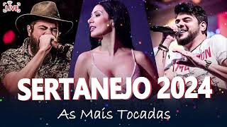 MELHORES MÚSICAS SERTANEJO 2024 - MIX SERTANEJO 2024 - AS MELHORES DO SERTANEJO UNIVERSITÁRIO