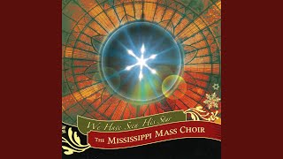 Video thumbnail of "MISSISSIPPI MASS CHOIR - Jesus, Oh What A Wonderful Child"