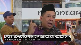 Fahri Hamzah: Kasus E-KTP Omong Kosong