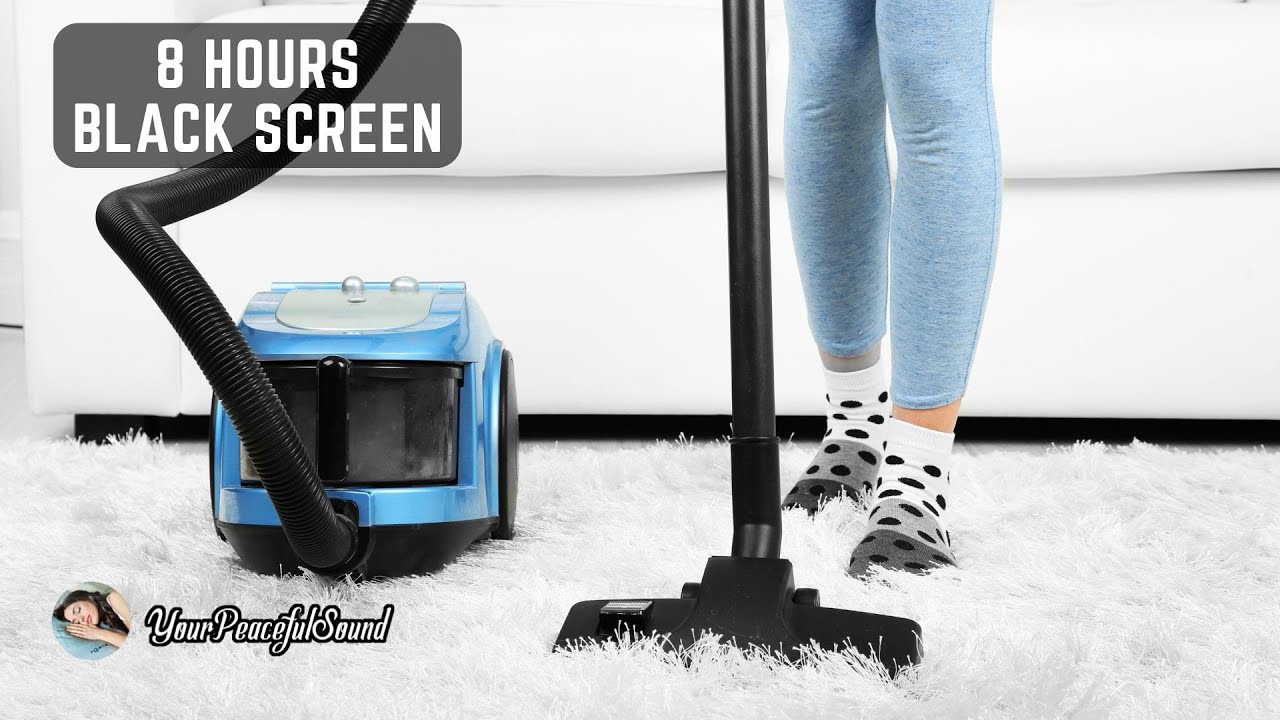 Vacuum Cleaner Sound 8 Hours Black Screen White Noise Sounds
