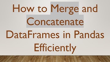 How to Merge and Concatenate DataFrames in Pandas Efficiently