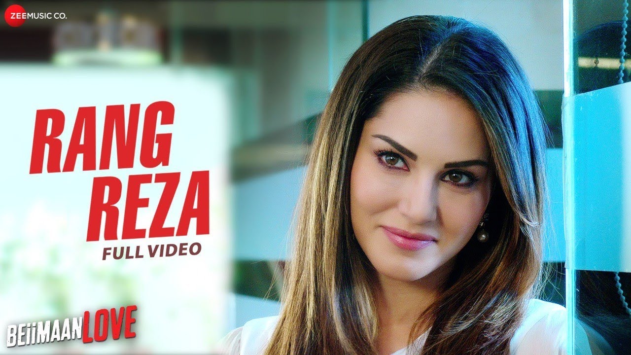 Rang Reza Full Video Beiimaan Love Sunny Leone Rajniesh