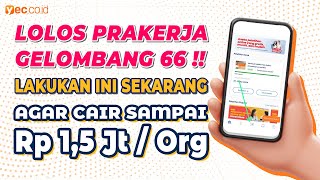 CARA BELI PELATIHAN PRAKERJA GELOMBANG 66 AGAR INSENTIF CAIR DAN MODAL SIAP KERJA 850 RIBU PER ORANG