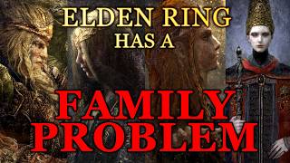 What Elden Ring Says About Family