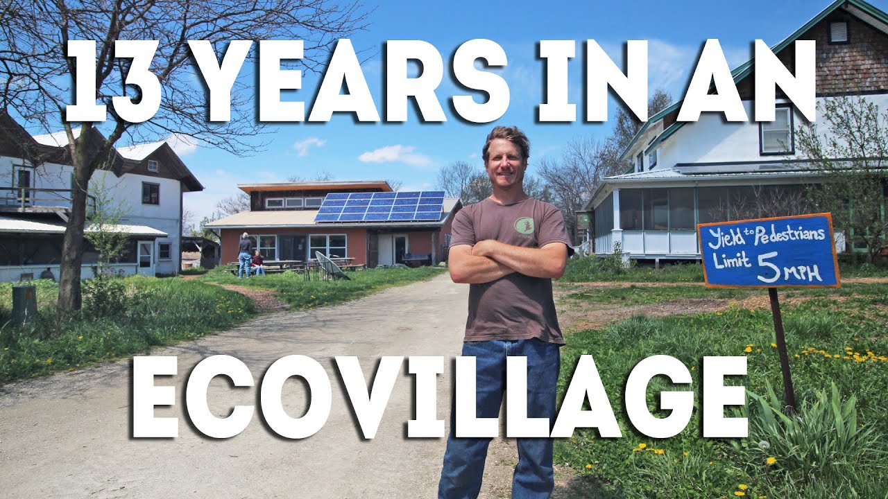 13 Years Living in an ECOVILLAGE