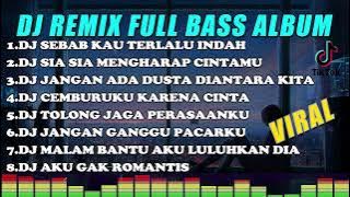 DJ REMIX FULL BASS ALBUM - SEBAB KAU TERLALU INDAH || DJ KOMANG FULL SLOW BASS TIKTOK VIRAL REMIX