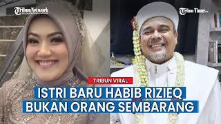 Menikah Lagi, Profil Istri Baru Habib Rizieq Shihab Masih Satu Keluarga dengan Istri Pertama