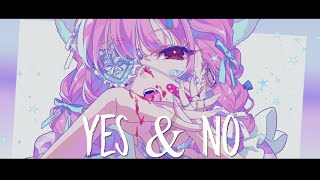 Nightcore - Yes & No - XYLØ (Lyrics)