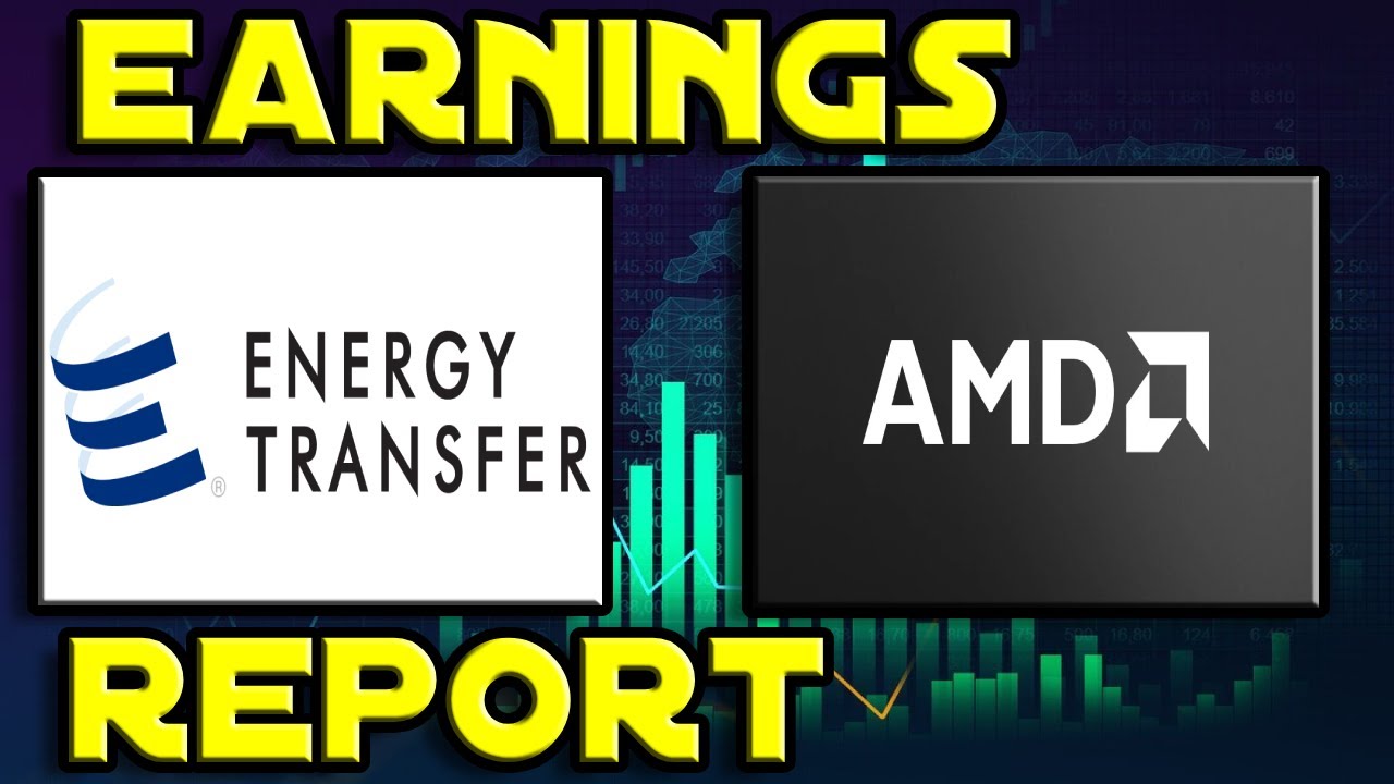 Energy Transfer LP ET AMD AMD Earnings Report THIS IS INSANE Energy transfer lp et amd amd earnings report this is insane