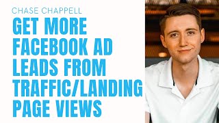 How To Get More Facebook Leads By Switching From Traffic/Landing Page Views to Lead Conversions