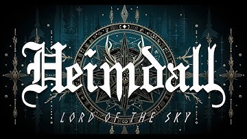 Heimdall - Lord of The Sky (2024) - Lyric Visualizer Video