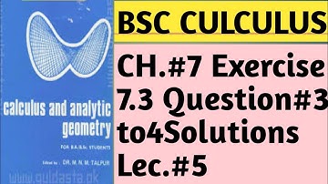 Bsc culculus|| Chapter# 7|| Dr.MNM talpur||Exercise 7.2|| Question 3&4||